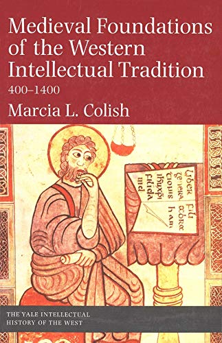 Medieval Foundations of the Western Intellectual Tradition (Yale Intellectual History of the West Series) cover