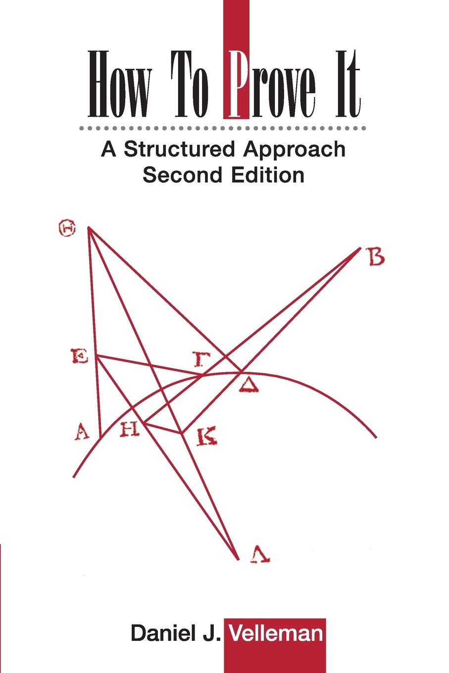 How to Prove It: A Structured Approach, 2nd Edition cover